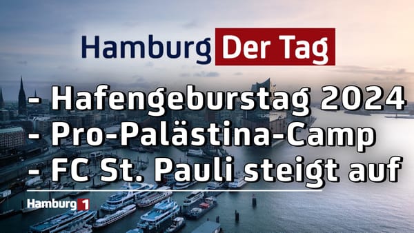 Hamburg Der Tag - 10.05.2024