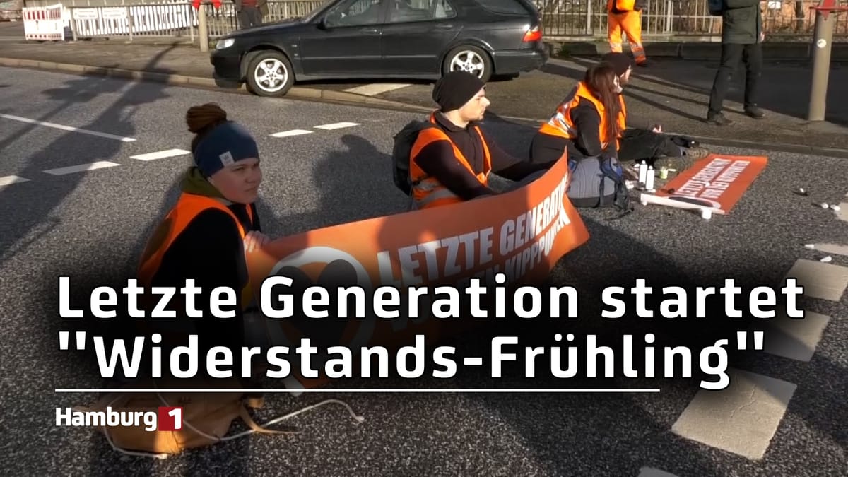 Letzte Generation beginnt mit "Widerstands-Frühling"