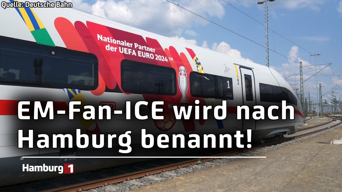 Besonderer ICE zur Europameisterschaft: Hamburger Fans setzen sich bei Namensgebung durch!