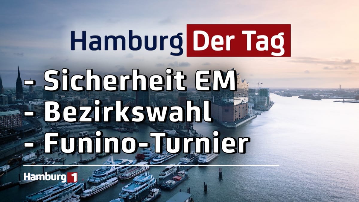 Hamburg Der Tag vom 11. Juni 2024