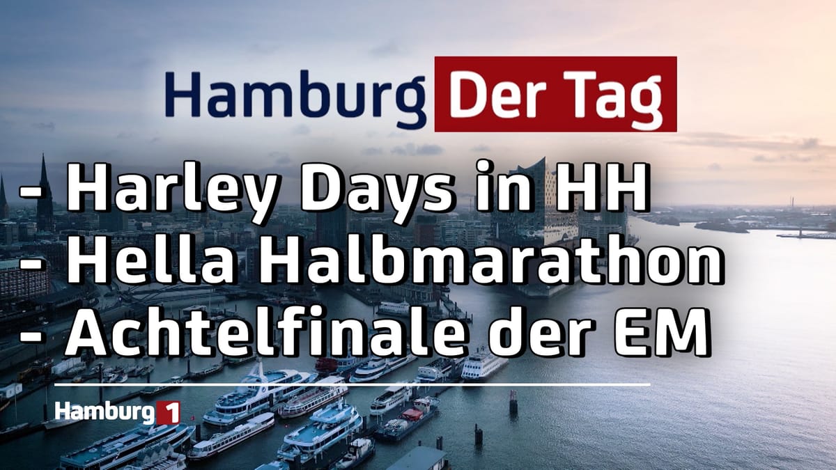 Hamburg Der Tag - 28.06.2024