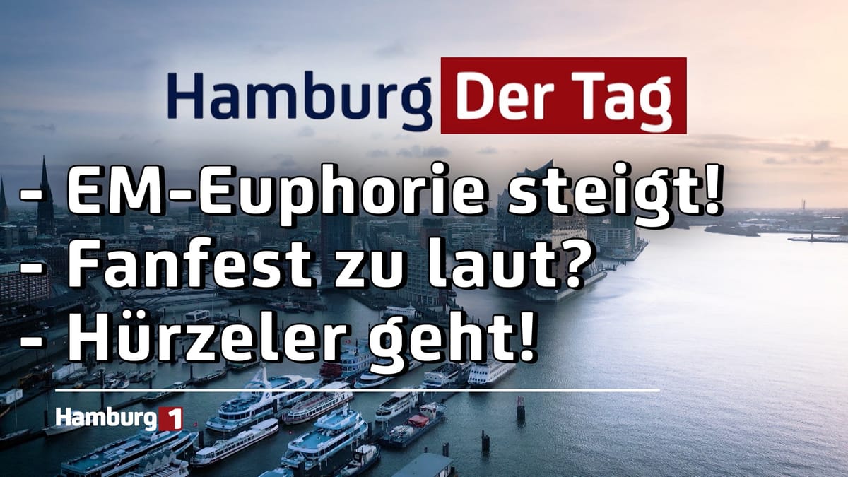 Hamburg Der Tag - 17.06.2024