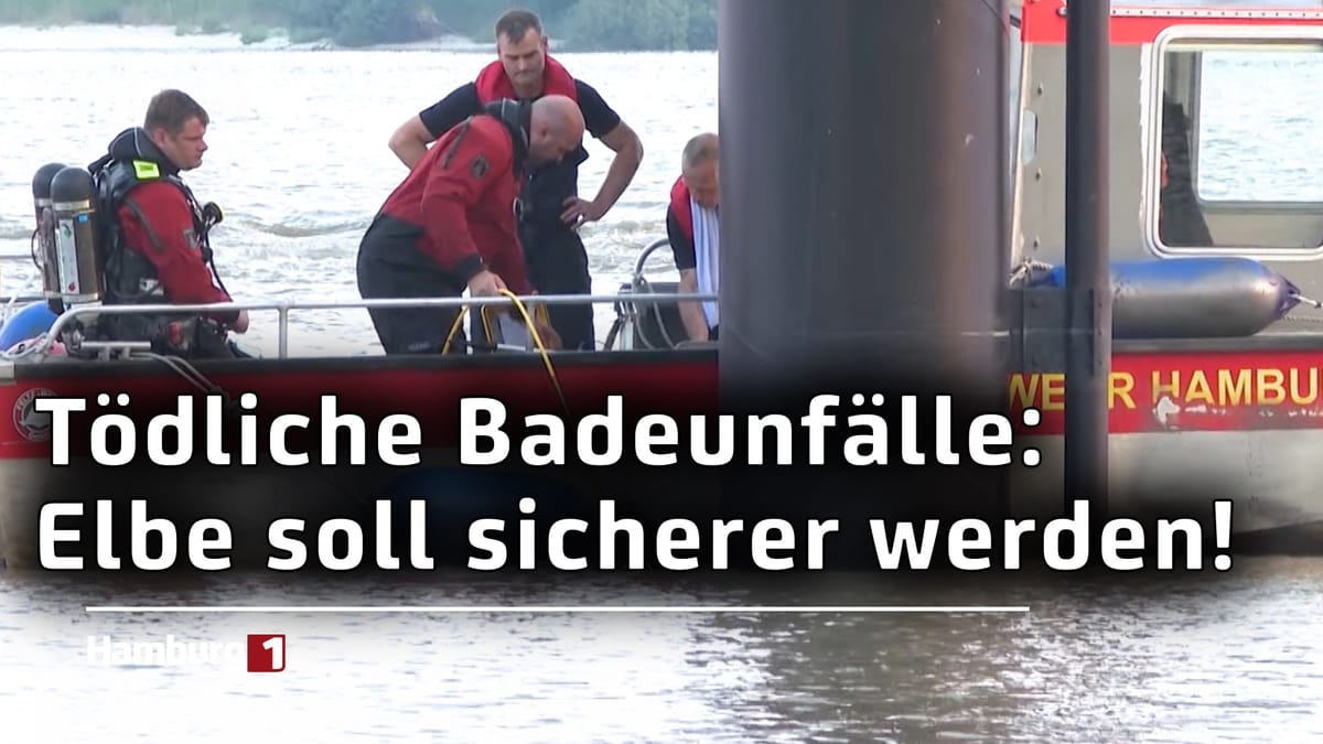 Tödliche Badeunfälle: Die Elbe soll sicherer werden!