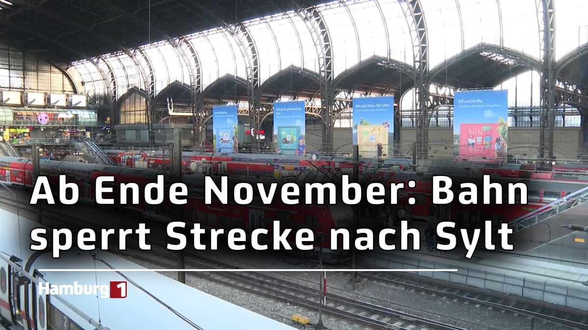 Hamburg - Sylt: Sperrung ab Ende November