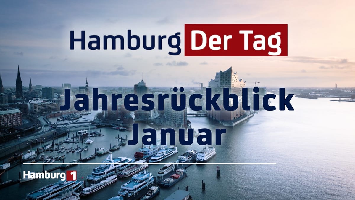 Hamburg Der Tag - Jahresrückblick Januar 2024