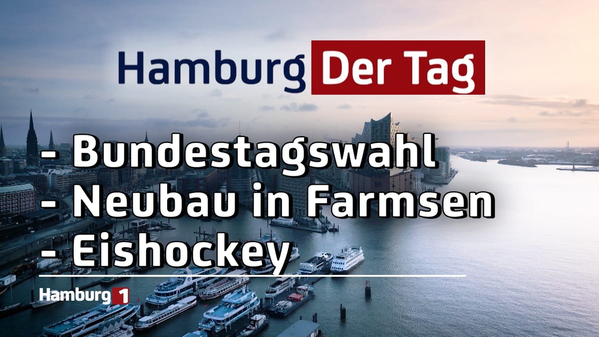 Hamburg Der Tag vom 24.02.2025