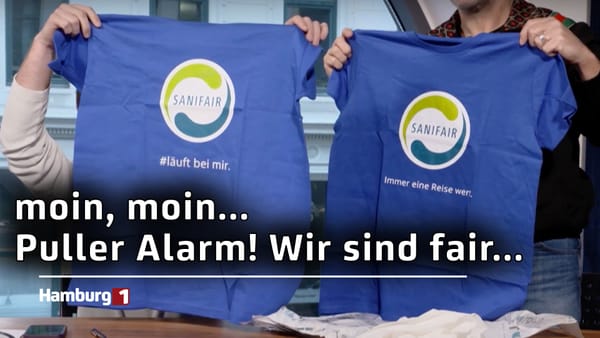 moin, moin... Puller Alarm. Heute sind wir (Sani)fair unterwegs!