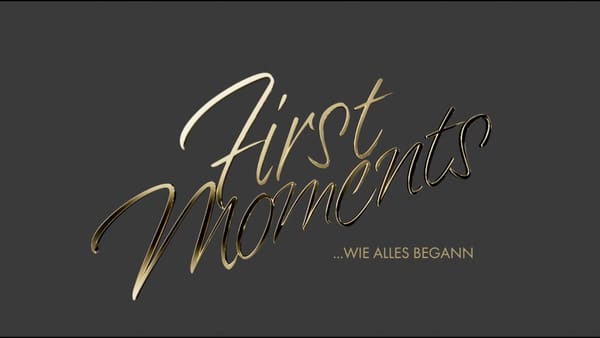 first moments...wie alles begann - Heute mit: Hansi Kreuzmayr, Michaela Dorfmeister & Ralf Möller.
