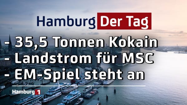 Hamburg Der Tag - 18.06.2024