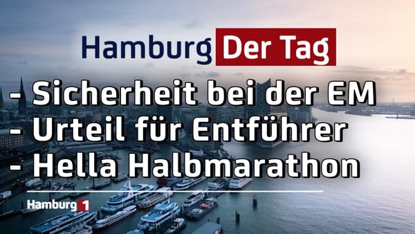 Hamburg Der Tag - 25.06.2024