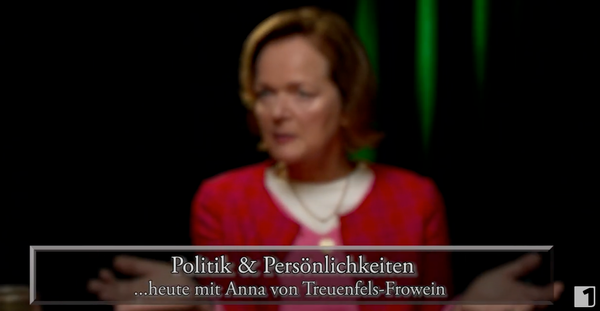 Politik & Persönlichkeiten - ein offenes Gespräch mit Anna von Treuenfels-Frowein