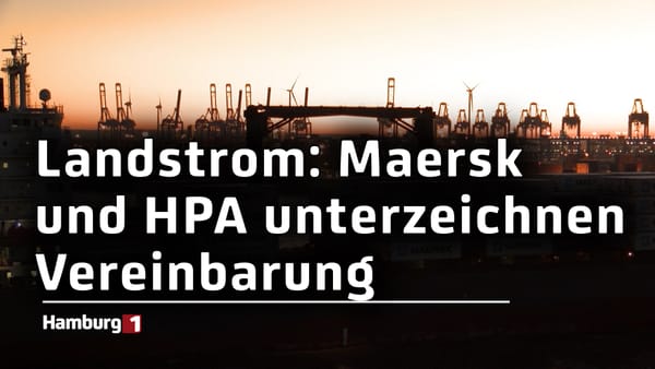 Landstromversorgung: Maersk und HPA unterzeichnen Vereinbarung