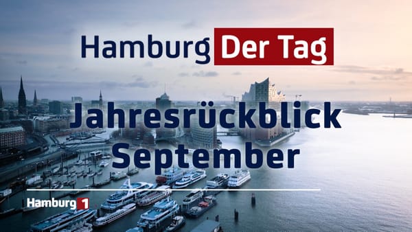 Hamburg Der Tag - Jahresrückblick September 2024