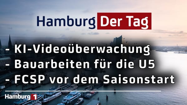 Hamburg Der Tag vom 31.07.2025